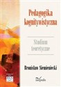 Pedagogika kognitywistyczna Studium teoretyczne