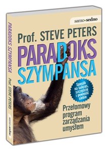 Paradoks szympansa Przełomowy program zarządzania umysłem