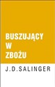 Buszujący w zbożu - J. D. Salinger