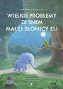 Wielkie problemy ze snem małej słonicy Eli - Ehrlin Carl-Johan Rorssen