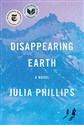 Disappearing Earth: A novel - Julia Phillips