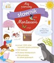 Mój pierwszy słownik Montessori - Opracowanie Zbiorowe