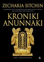 Kroniki Anunnaki - Zecharia Sitchin