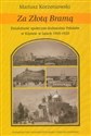 Za Złotą Bramą Działalność społeczno-kulturalna Polaków w Kijowie w latach 1905-1920