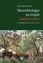 Neurobiologia na tropie świadomości - Christof Koch