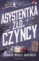 Asystentka złoczyńcy - Hannah Nicole Maehrer