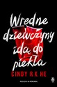 Wredne dziewczyny idą do piekła - R.X. He Cindy
