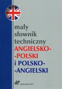 Mały słownik techniczny angielsko-polski i polsko-angielski - Księgarnia UK