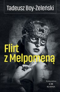 Flirt z Melpomeną - Księgarnia UK