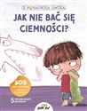 Z poradnika smyka Jak nie bać się ciemności? - Chiara Piroddi