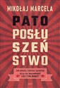 Patoposłuszeństwo Jak szkoła, rodzina i państwo uczą nas bezradności i co z tym zrobić? - Mikołaj Marcela