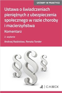 Ustawa o świadczeniach pieniężnych z ubezpieczenia społecznego w razie choroby i macierzyństwa Komentarz