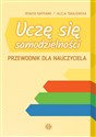 Uczę się samodzielności Przewodnik dla nauczyciela Karty pracy dla uczniów z niepełnosprawnością intelektualną w stopniu umiarkowanym i znacznym - Alicja Tanajewska, Renata Naprawa