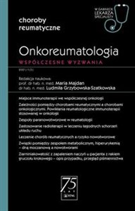 Onkoreumatologia Współczesne wyzwanie W gabinecie lekarza specjalisty.