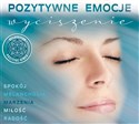 Pozytywne Emocje: Wyciszenie CD - Opracowanie Zbiorowe