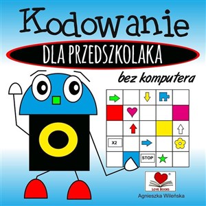 Kodowanie bez komputera dla przedszkolaka