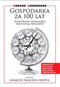 Gospodarka za 100 lat Najważniejsi ekonomiści przewidują przyszłość - Daron Acemoglu, Angus Deaton, Avinash Dixit, Edward Glaeser, Andreu Mas-Colell, John E. Roemer