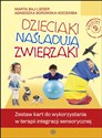 Dzieciaki naśladują zwierzaki Zestaw kart do terapii integracji sensorycznej - Marta Baj-Lieder, Agnieszka Borowska-Kociemba
