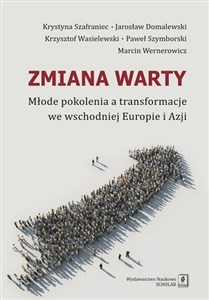 Zmiana warty Młode pokolenia a transformacje we wschodniej Europie i Azji