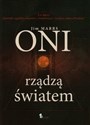 Oni rządzą światem Tajna historia łącząca Komisję Trójstronną, wolnomularstwo i piramidy egipskie - Jim Marrs