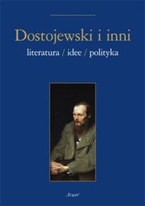 Dostojewski i inni Literatura/Idee/Polityka - Księgarnia UK