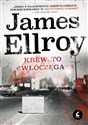 Krew to włóczęga - James Ellroy