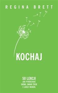 Kochaj. 50 lekcji jak pokochać siebie, swoje życie i ludzi wokół (wydanie pocketowe) 