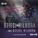 [Audiobook] CD MP3 Dzieci Hildora. Tom 2 - Tadeusz Markowski,Marek Żelkowski