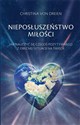 Nieposłuszeństwo miłości - Christina von Dreien