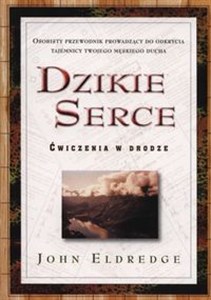 Dzikie serce Ćwiczenia w drodze - Księgarnia UK