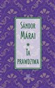 Ta prawdziwa - Sándor Márai