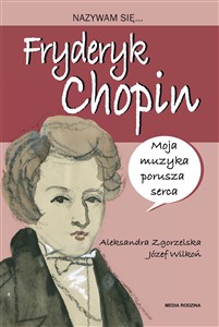 Nazywam się Fryderyk Chopin - Księgarnia Niemcy (DE)