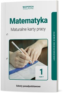 Matematyka 1 Maturalne karty pracy Część 1 Zakres rozszerzony Szkoła ponadpodstawowa