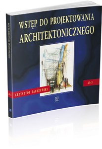 Wstęp do projektowania architektonicznego 3 podręcznik Technikum - Księgarnia UK
