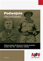 Podwójnie deportowani… Żołnierze Polskich Sił Zbrojnych w Związku Sowieckim w latach 1945–1951 – dokumenty i materiały - 