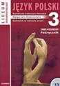 Język polsk 3 Podręcznik Kształcenie kulturowo - literackie Człowiek w świecie uczuć Liceum ogólnokształcące Zakres rozszerzony