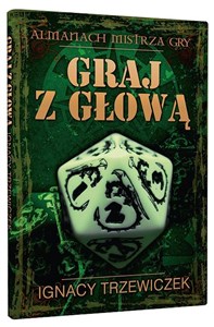 Graj z głową Almanach mistrza gry - Księgarnia UK