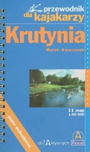 Krutynia przewodnik dla kajakarzy 11 map 1:50 000