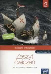 Śladami przeszłości 2 Zeszyt ćwiczeń Gimnazjum