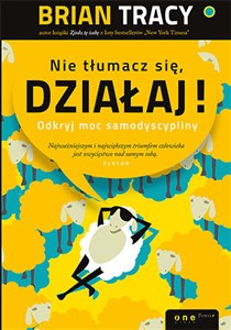 Nie tłumacz się, działaj! Odkryj moc samodyscypliny - Księgarnia Niemcy (DE)