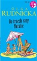 Do trzech razy Natalie - Olga Rudnicka