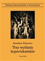 Trzy wykłady kopernikańskie - Stanisław Filipowicz