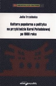 Kultura popularna a polityka na przykładzie Korei Południowej po 1988 roku