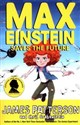 Max Einstein Saves the Future