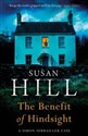 The Benefit of Hindsight  - Susan Hill