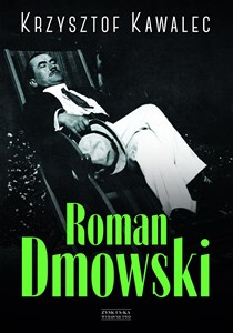 Roman Dmowski Biografia - Księgarnia UK