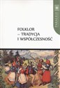 Folklor tradycja i współczesność