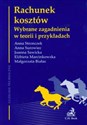 Rachunek kosztów Wybrane zagadnienia w teorii i przykładach