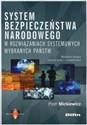 System bezpieczeństwa narodowego w rozwiązaniach systemowych wybranych państw - Piotr Mickiewicz
