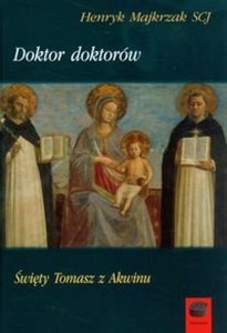 Doktor doktorów Święty Tomasz z Akwinu - Księgarnia UK